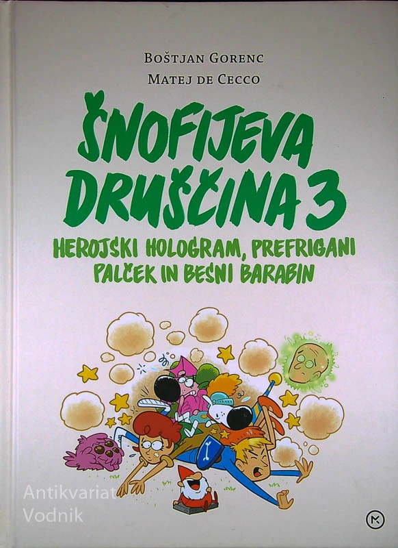 ŠNOFIJEVA DRUŠČINA 3, Boštjan Gorenc in Matej de Cecco