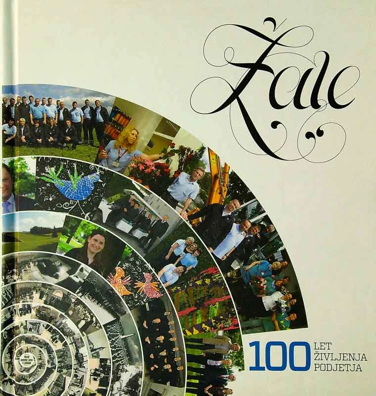 ŽALE; 100 LET ŽIVLJENJA PODJETJA
