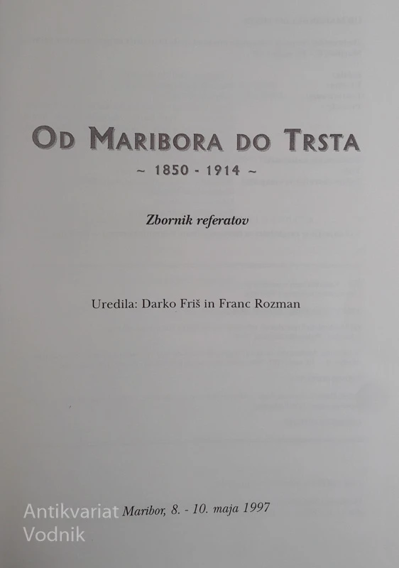 OD MARIBORA DO TRSTA 1850 – 1914, zbornik referatov