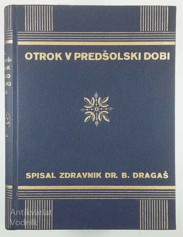 OTROK V PREDŠOLSKI DOBI, Dr. B. Dragaš