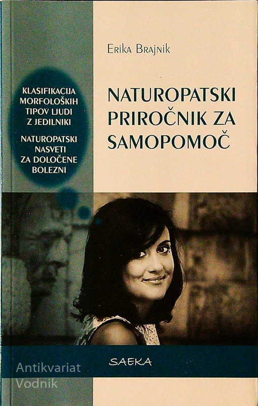 NATUROPATSKI PRIROČNIK ZA SAMOPOMOČ; Erika Brajnik