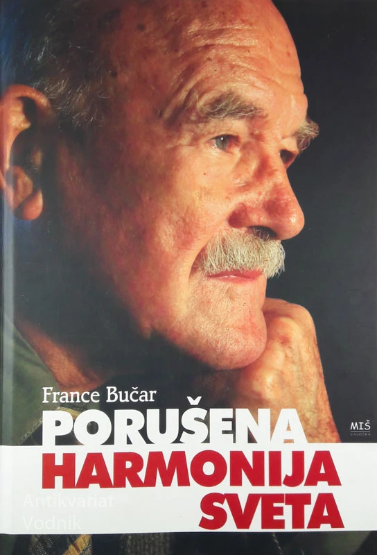 PORUŠENA HARMONIJA SVETA, France Bučar