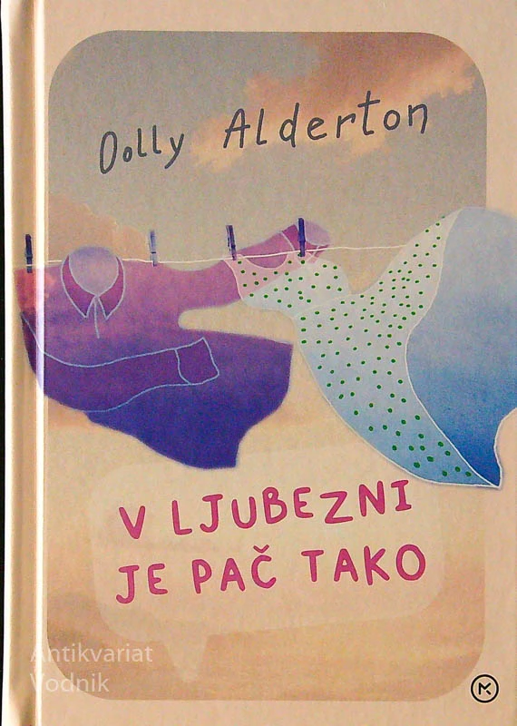 V LJUBEZNI JE PAČ TAKO, Dolly Alderton