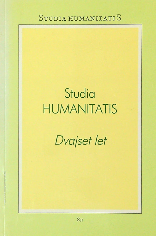 STUDIA HUMANITATIS; DVAJSET LET, več avtorjev