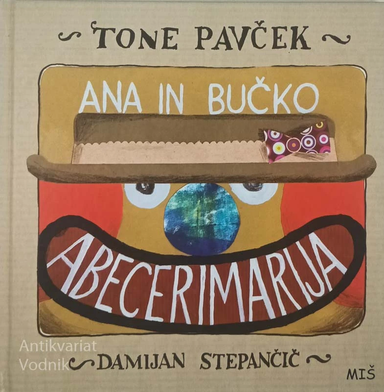 ANA IN BUČKO ABECERIMARIJA, Tone Pavček (ilustiral Damjan Stepančič)