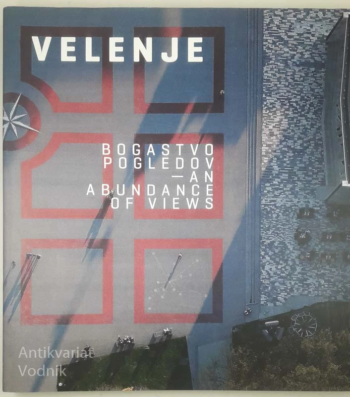 VELENJE, BOGASTVO POGLEDOV – AN ABUNDANCE OF VIEWS