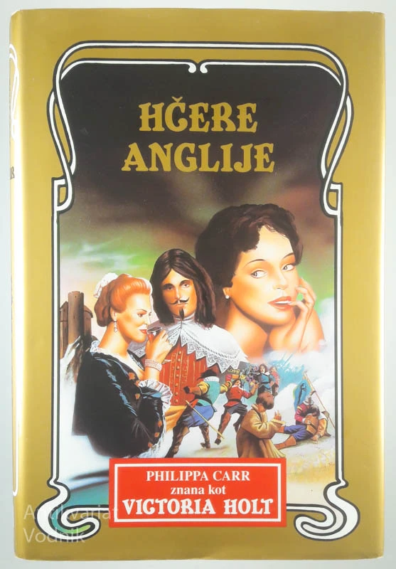 HČERE ANGLIJE, Philippa Carr (Victoria Holt)