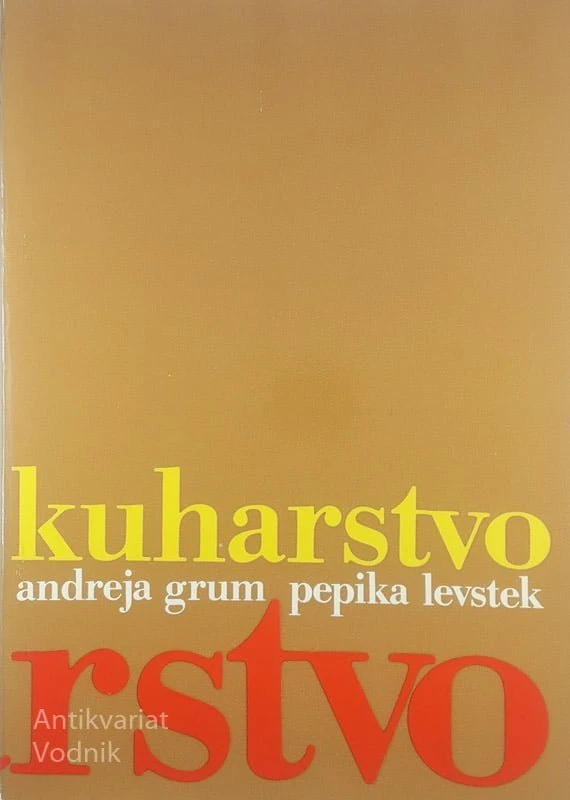 KUHARSTVO, Andreja Grum in Pepika Levstek