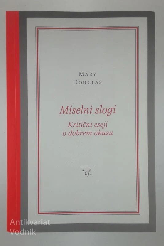 MISELNI SLOGI; KRITIČNI ESEJI, Mary Douglas