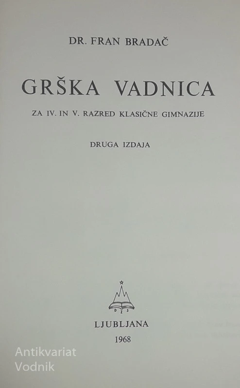 GRŠKA VADNICA, Fran Bradač