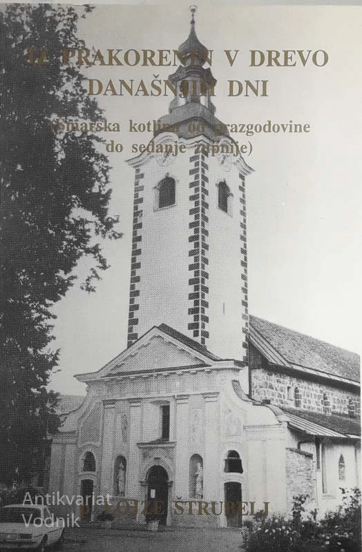 IZ PRAKORENIN V DREVO DANAŠNJIH DNI, p. Lojze Štrubelj