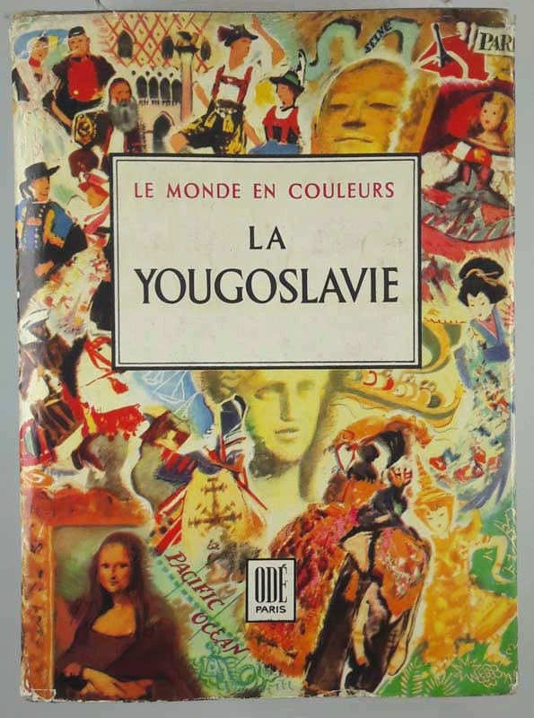LE MONDE EN COULEURS: LA YUGOSLAVIE, Dore Ogrizek