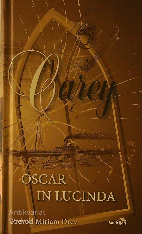OSCAR IN LUCINDA, Peter Carey