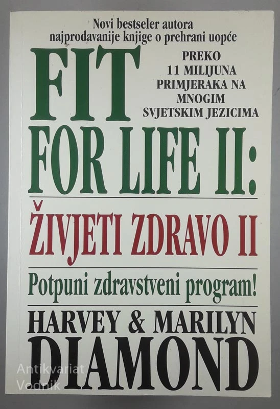ŽIVJETI ZDRAVO II, Harvey & Marlyn Diamond