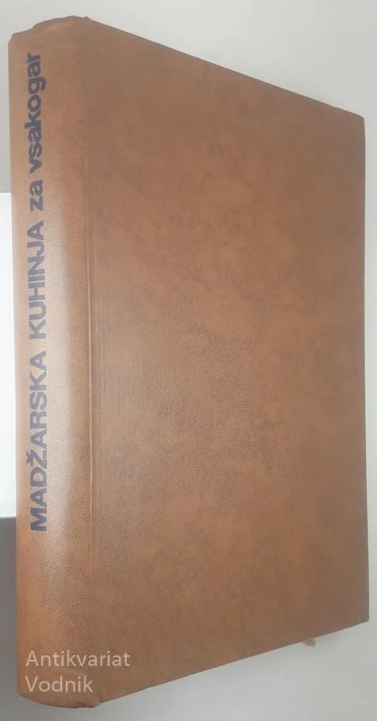 MADŽARSKA KUHINJA ZA VSAKOGAR, Olga Siklós in Pál Magyar