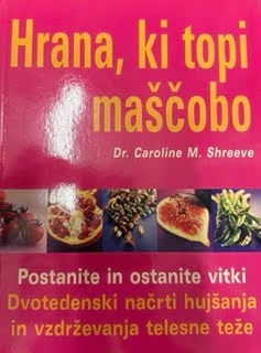 HRANA, KI TOPI MAŠČOBO, dr. Caroline M. Shreeve