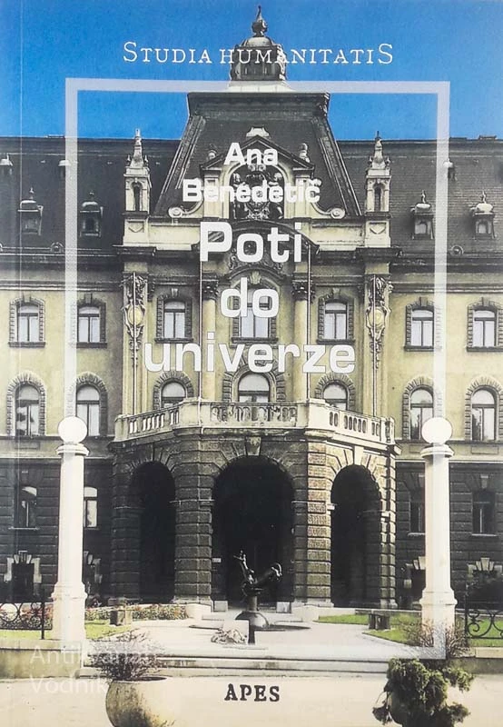 POTI DO UNIVERZE, Ana Benedetič