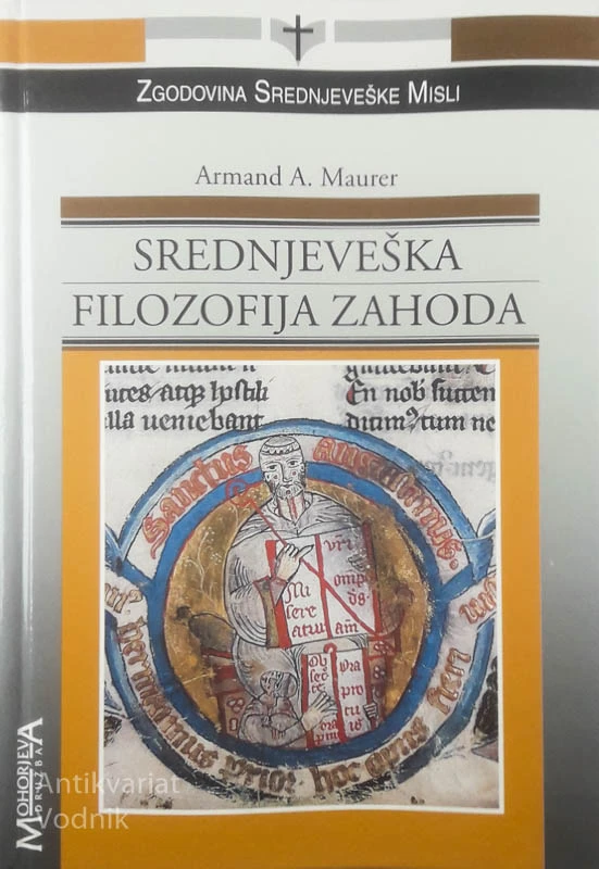 SREDNJEVEŠKA FILOZOFIJA ZAHODA, Armand A. Maurer