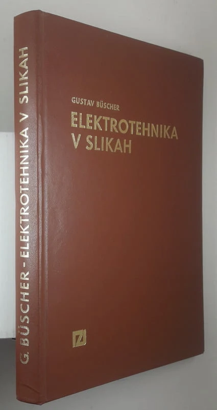 ELEKTROTEHNIKA V SLIKAH, Gustav Buscher