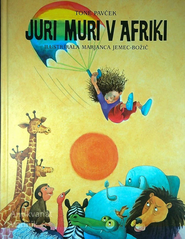 JURI MURI V AFRIKI, Tone Pavček (ilustrirala Marjanca Jemec-Božič)