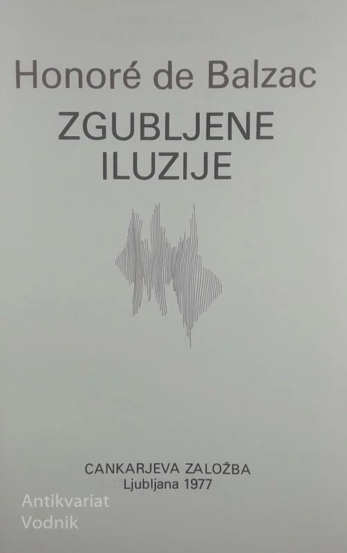 ZGUBLJENE ILUZIJE, Honore de Balzac