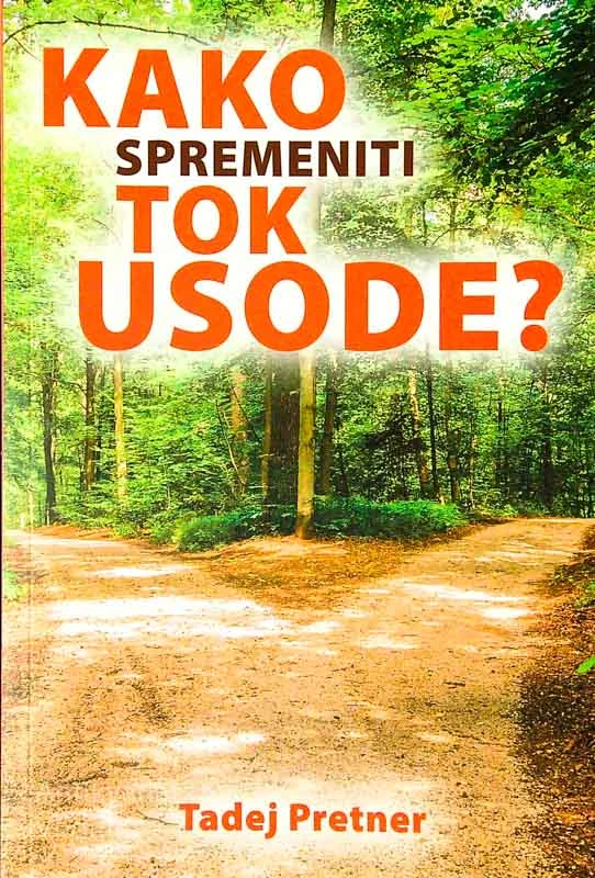 KAKO SPREMENITI TOK USODE?, Tadej Pretner