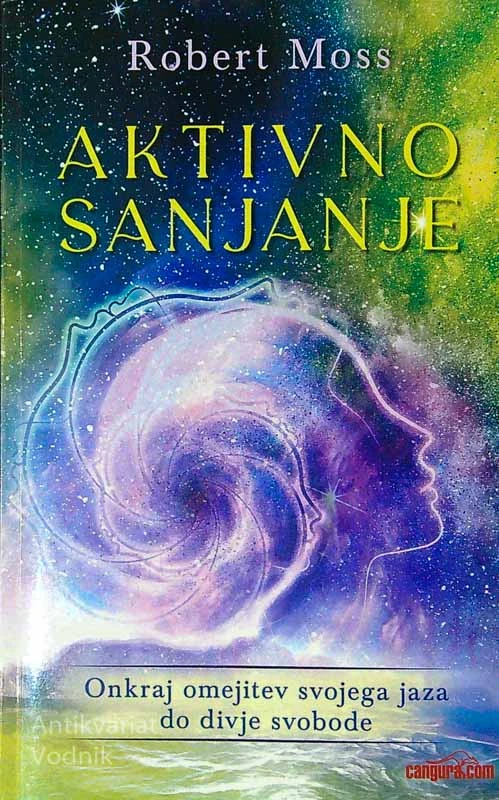 AKTIVNO SANJANJE, Robert Moss