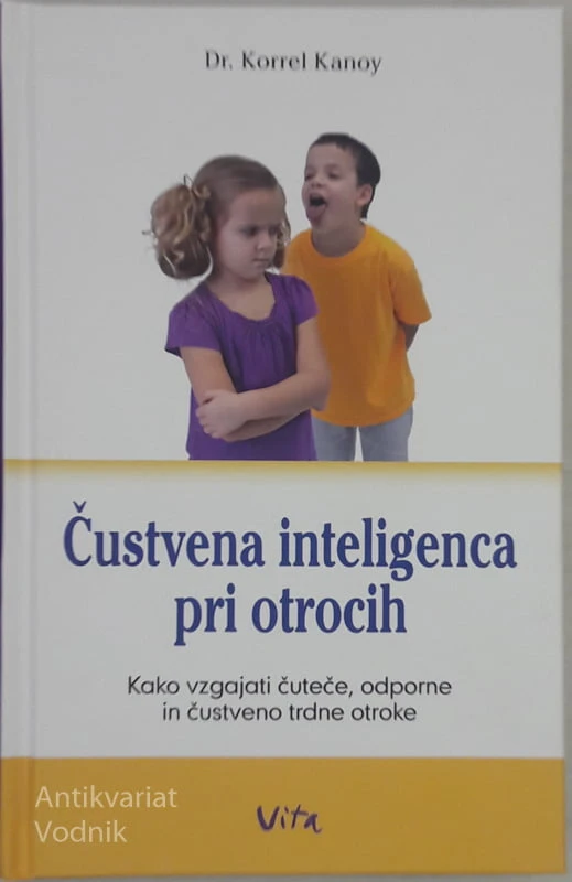 ČUSTVENA INTELIGENCA PRI OTROCIH Dr.. Korrel Kanoy