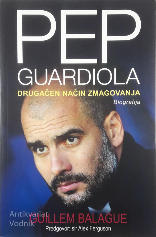 PEP GUARDIOLA: DRUGAČEN NAČIN ZMAGOVANJA, Guillem Balague