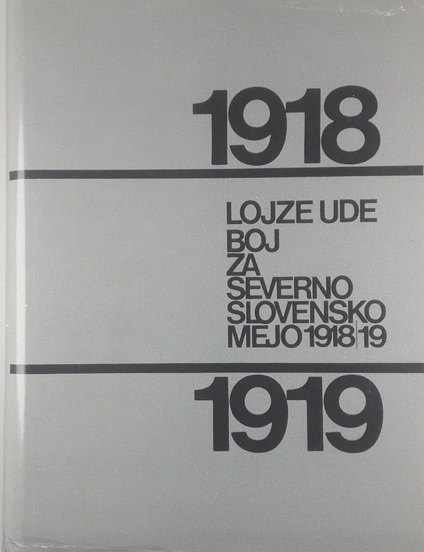 BOJ ZA SEVERNO SLOVENSKO MEJO 1918/19, Lojze Ude