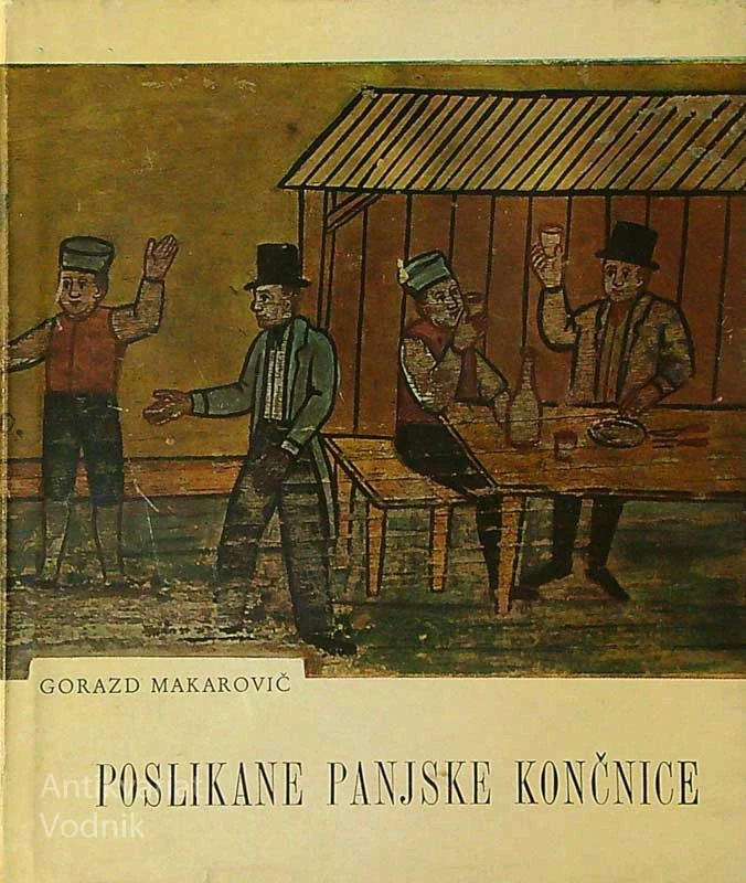 POSLIKANE PANJSKE KONČNICE, Gorazd Makarovič
