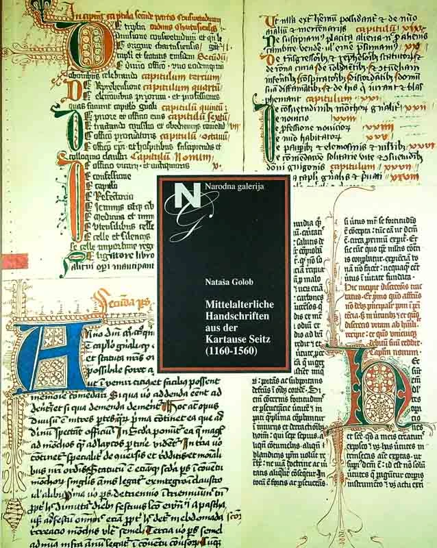 MITTELALTERLICHE HANDSCHRIFTEN AUS DER KARTAUSE SEITZ (1160-1560), Nataša Golob