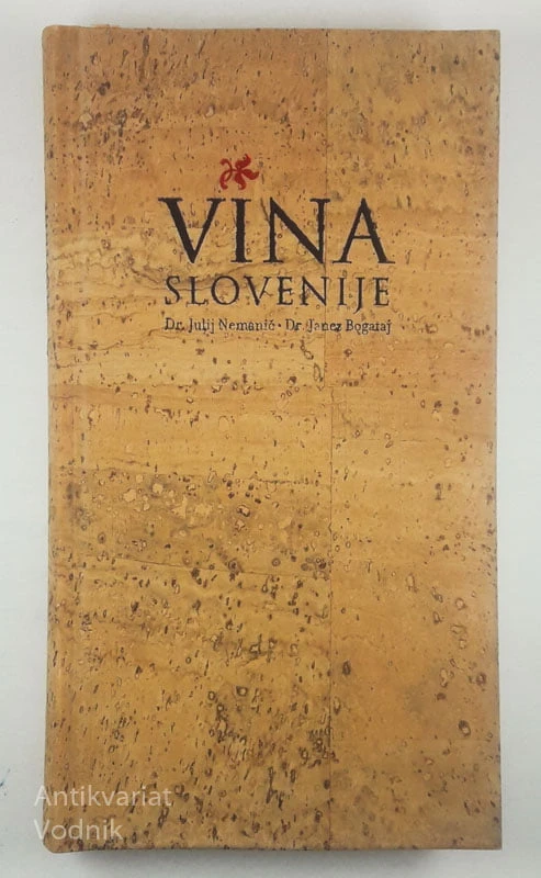 VINA SLOVENIJE, Dr. Jurij Nemanič in Dr. Janez Bogataj