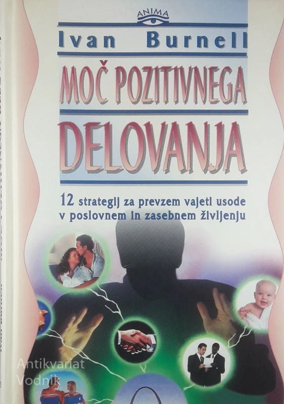 MOČ POZITIVNEGA DELOVANJA, Ivan Burnell