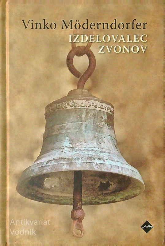 IZDELOVALEC ZVONOV, Vinko Möderndorfer