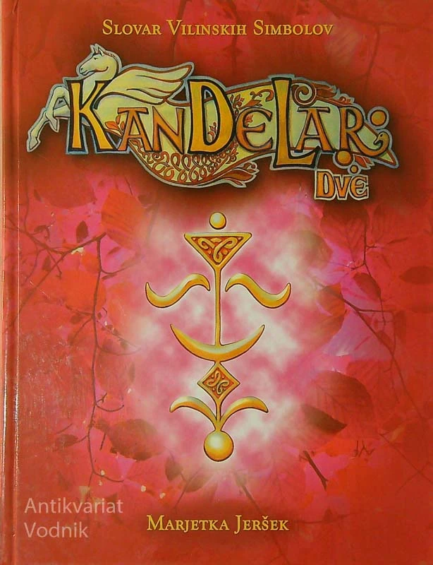 KANDELAR DVE; SLOVAR VILINSKIH SIMBOLOV, Marjetka Jeršek
