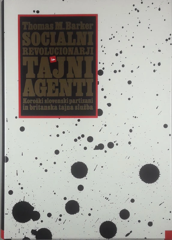 SOCIALNI REVOLUCIONARJI IN TAJNI AGENTI, Thomas M. Barker