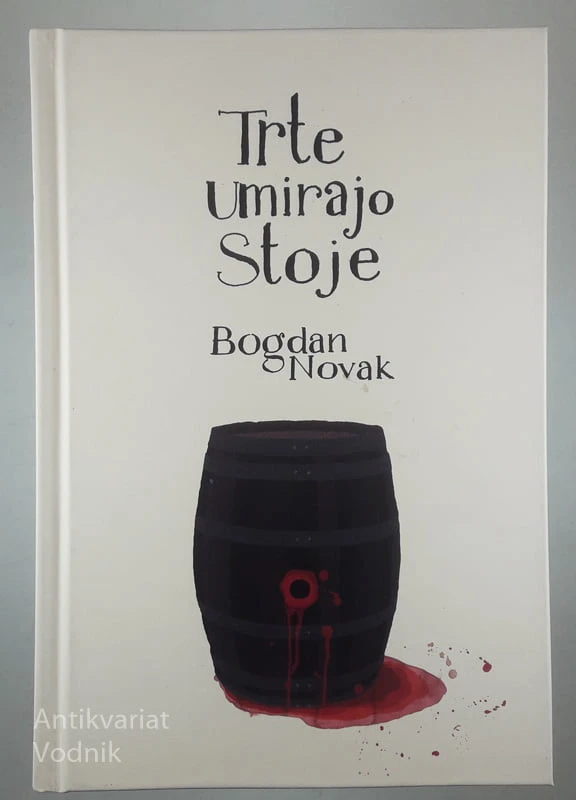 TRTE UMIRAJO STOJE, Bogdan Novak