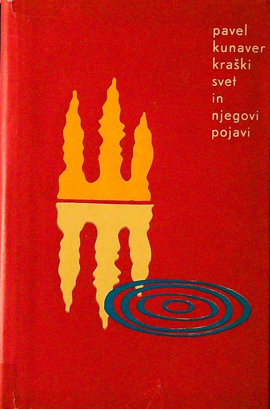 KRAŠKI SVET IN NJEGOVI POJAVI, Pavel Kunaver