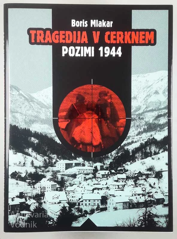 TRAGEDIJA V CERKNEM POZIMI 1944, Boris Mlakar
