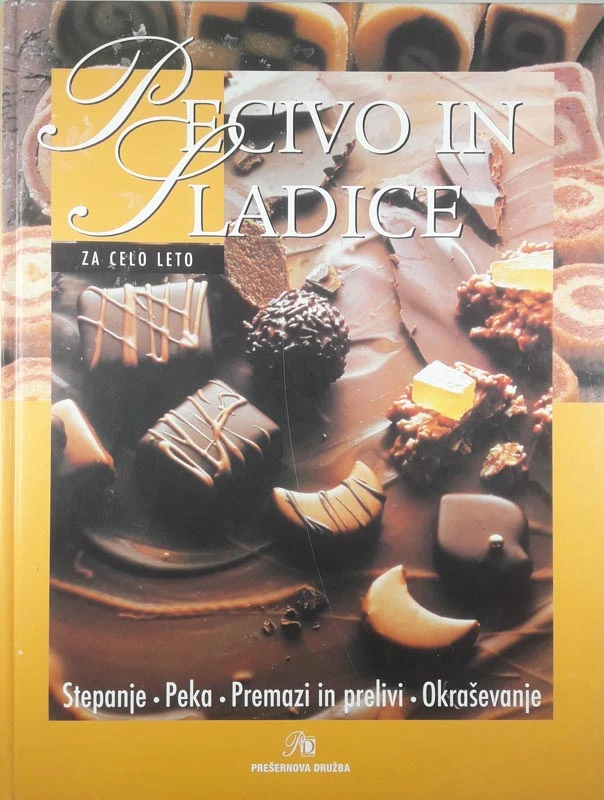 PECIVO IN SLADICE ZA CELO LETO, več avtorjev