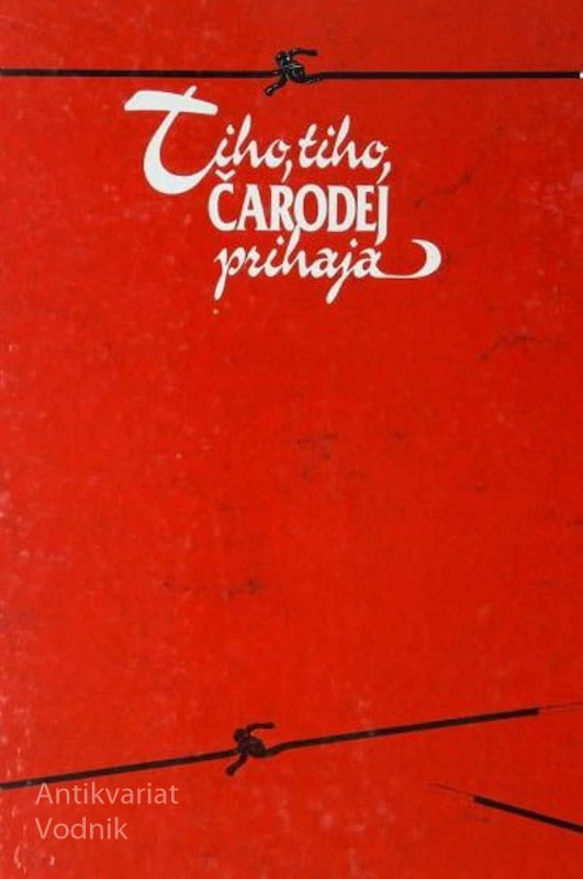 TIHO, TIHO, ČARODEJ PRIHAJA, Mirko Žerjav