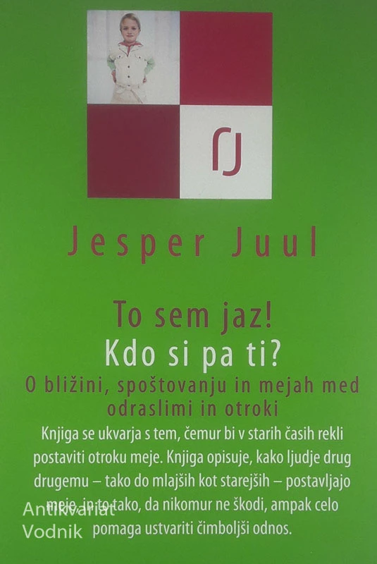 TO SEM JAZ! KDO SI PA TI!, Jesper Juul