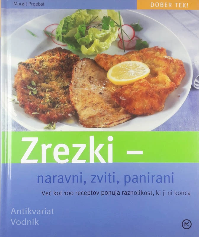 ZREZKI – NARAVNI, ZVITI, PANIRANI, Margit Proebst