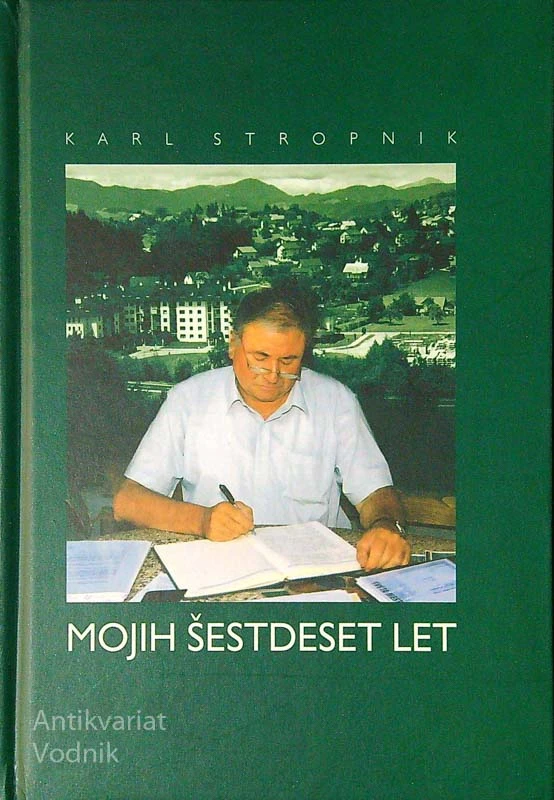 MOJIH ŠESTDESET LET, Karl Stropnik