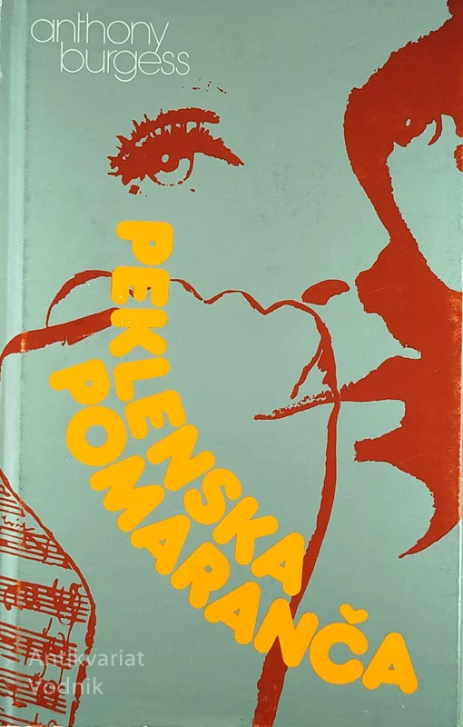 PEKLENSKA POMARANČA, Anthony Burgess