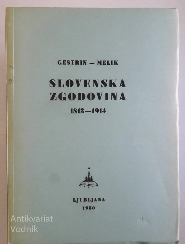 SLOVENSKA ZGODOVINA 1813 – 1914, Gestrin – Melik