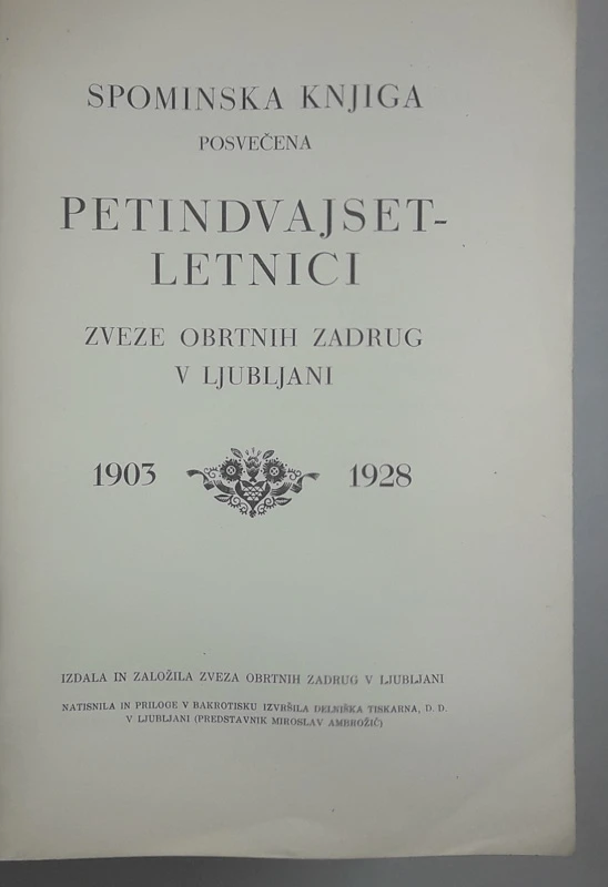 V SPOMIN NA 25 LETNICO ZVEZE OBRTNIH ZADRUG V LJUBLJANI 1903-1928, Miroslav Ambrožič