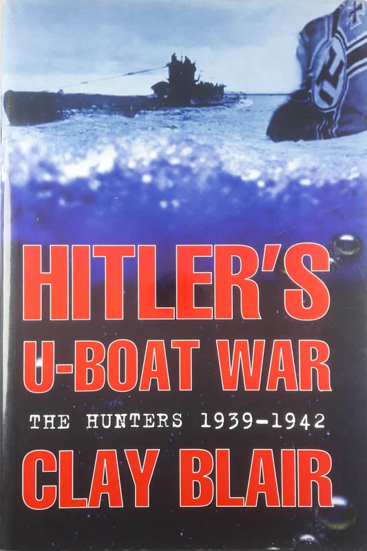 HITLER’S U-BOAT WAR, Clay Blair