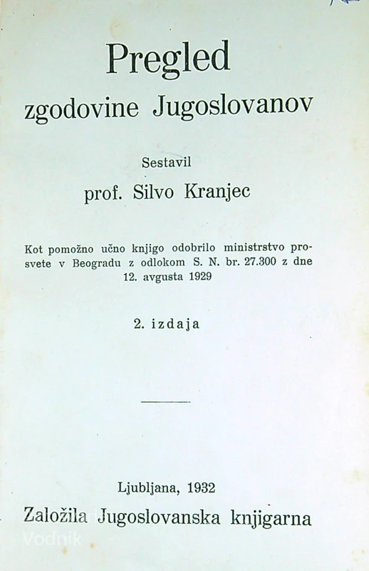 PREGLED ZGODOVINE JUGOSLOVANOV, prof. Silvo Kranjec